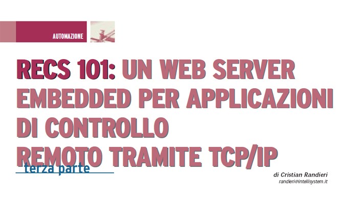 RECS 101: UN WEB SERVER EMBEDDED PER APPLICAZIONI DI CONTROLLO REMOTO TRAMITE TCP/IP – 3° Parte